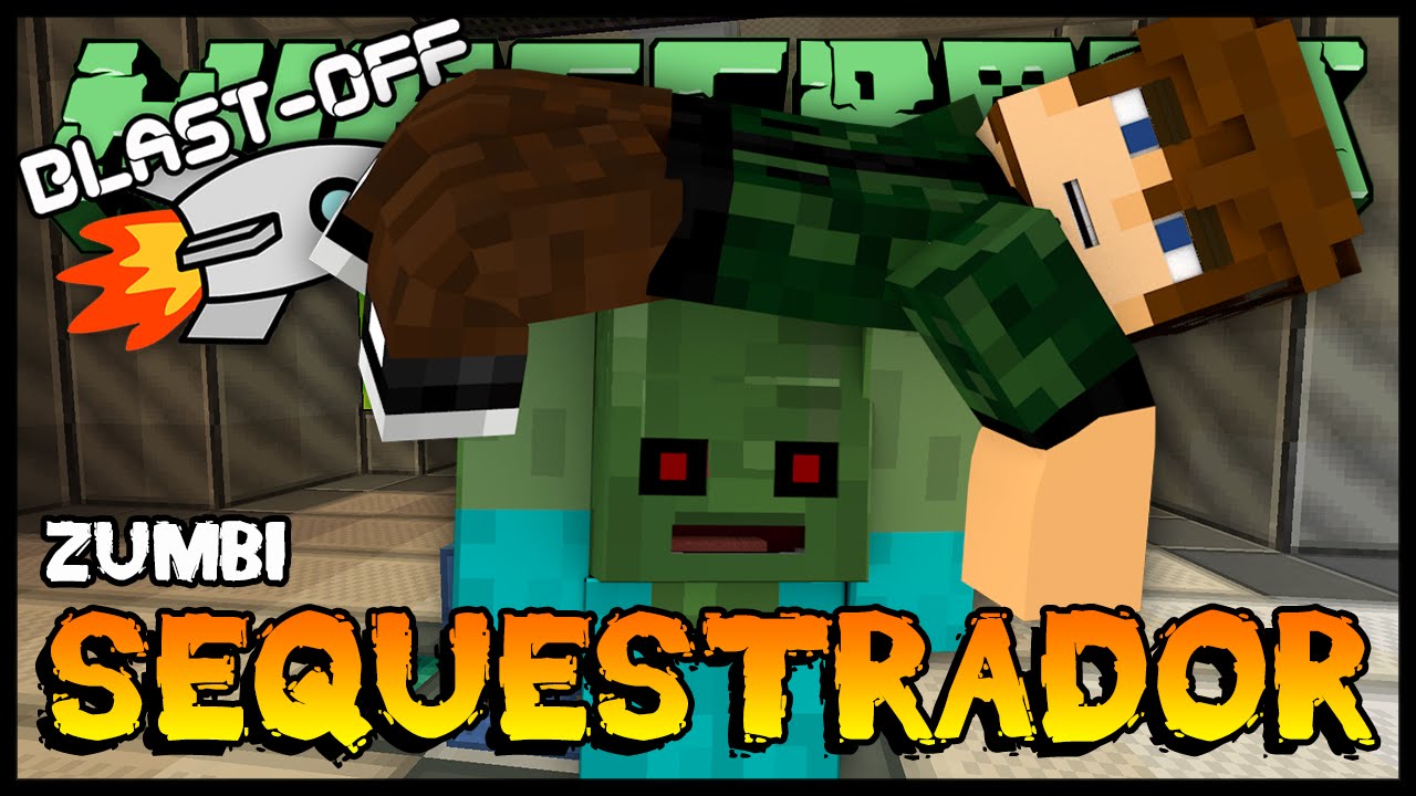 Zumbi Sequestrador - Blast off #02 (Minecraft 1.7.10 HQM)