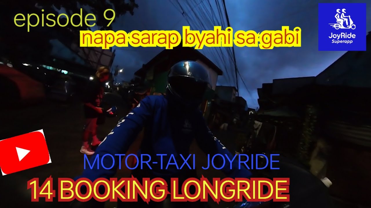 Motorcycle Taxi- JOYRIDE | 14-BOOKING LONGRIDE GABI | SARAP ANG BYAHI PAG SA GABI