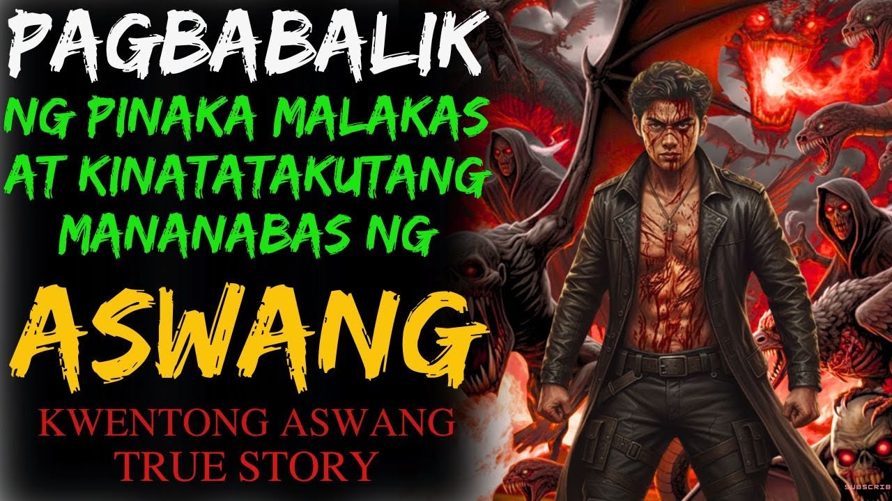 MULING BUMALIK ang PINAKA-KINATATAKUTANG MANANABAS ng ASWANG  | Kwentong Aswang | True Story