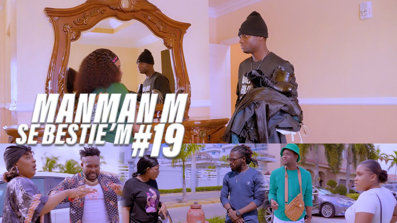 Manman'm se Bestie'm Part #19 [ Reyalite America ]