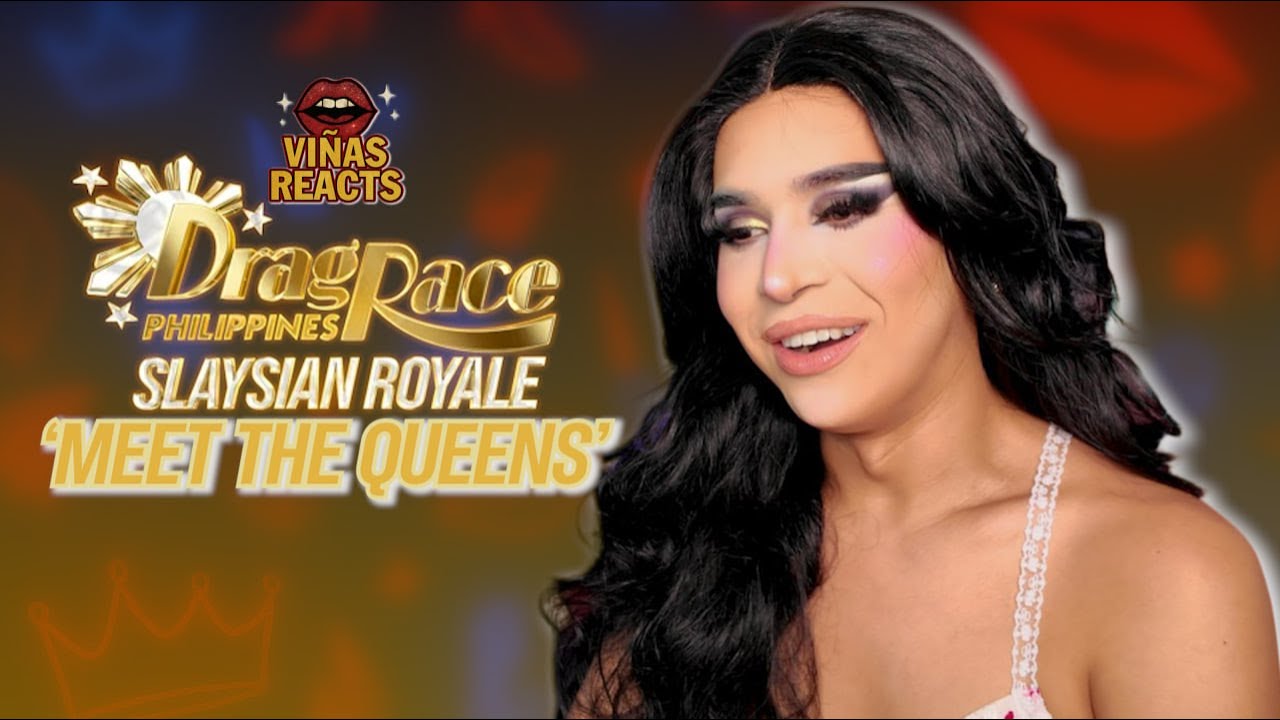 VIÑAS REACTS | 'Meet the Queens' Drag Race Philippines Slaysian Royale Reaction with Viñas Deluxe