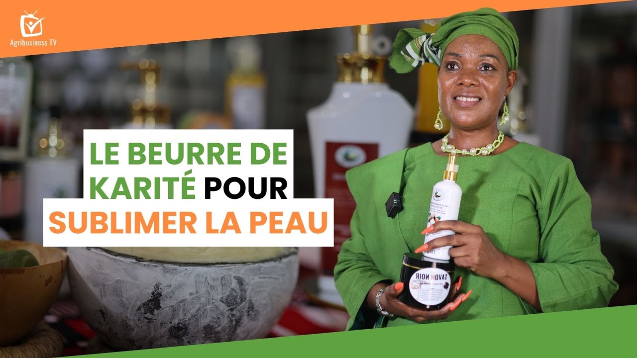 Burkina Faso : Le beurre de karité pour sublimer la peau