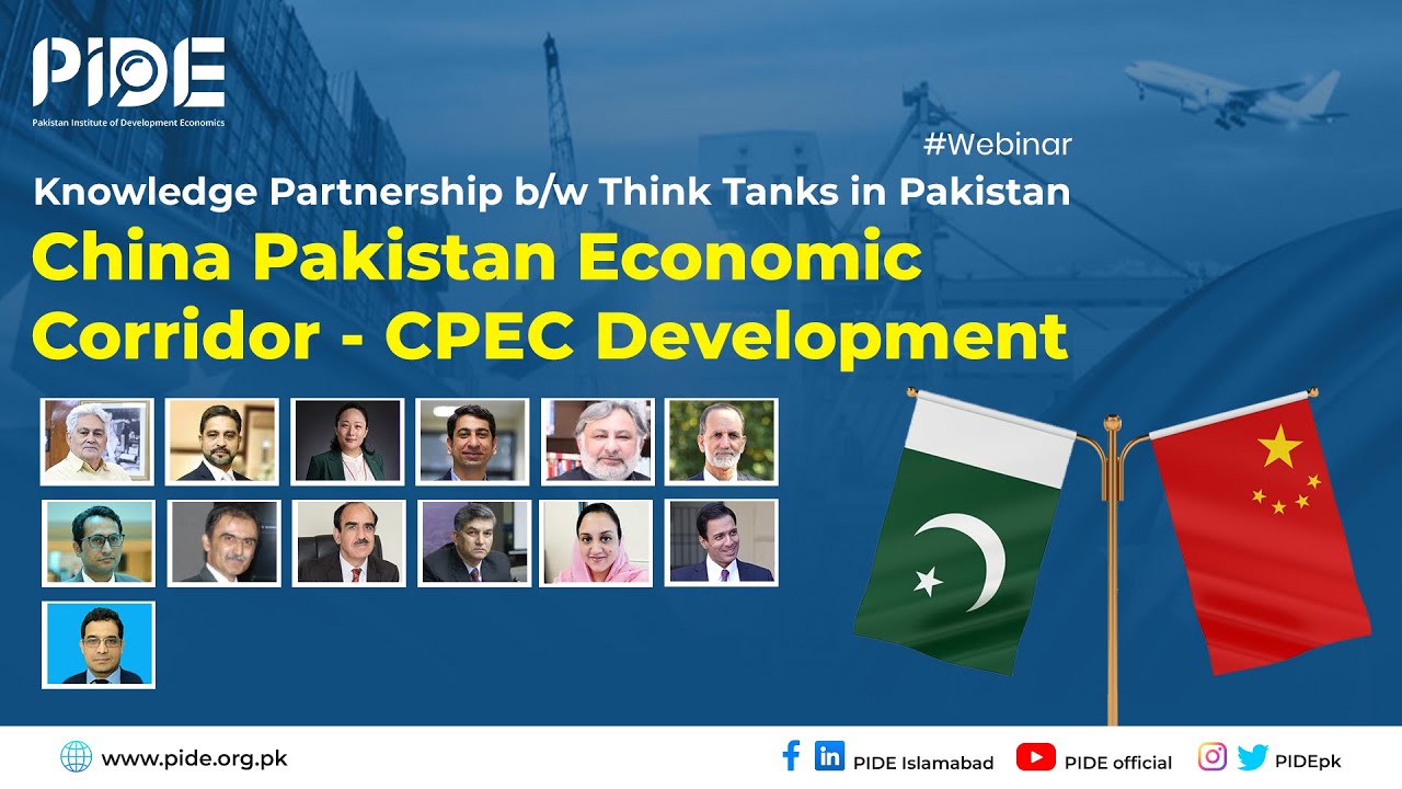 CPEC Development; Knowledge Partnership among think tanks in Pakistan I PIDE Webinar