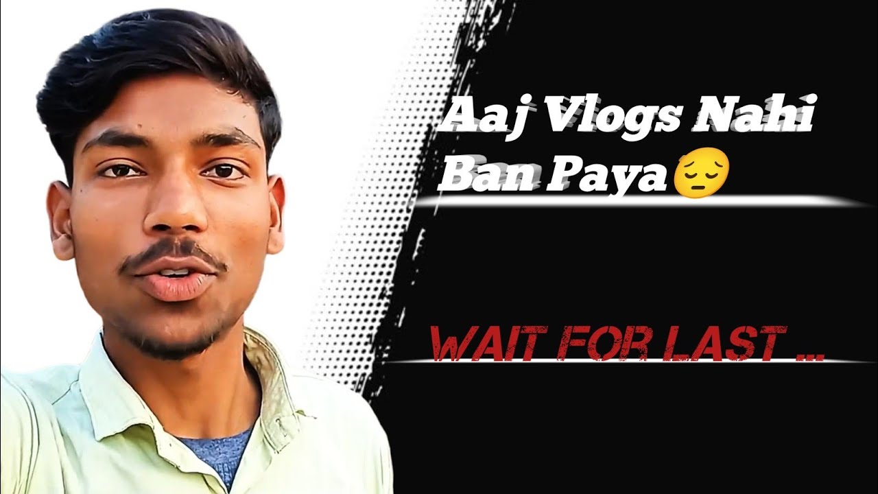 Aaj Mera Vlog Nahi Ban Paya 😔|Tha Arif Effect Vlogs. My New Vlogs 