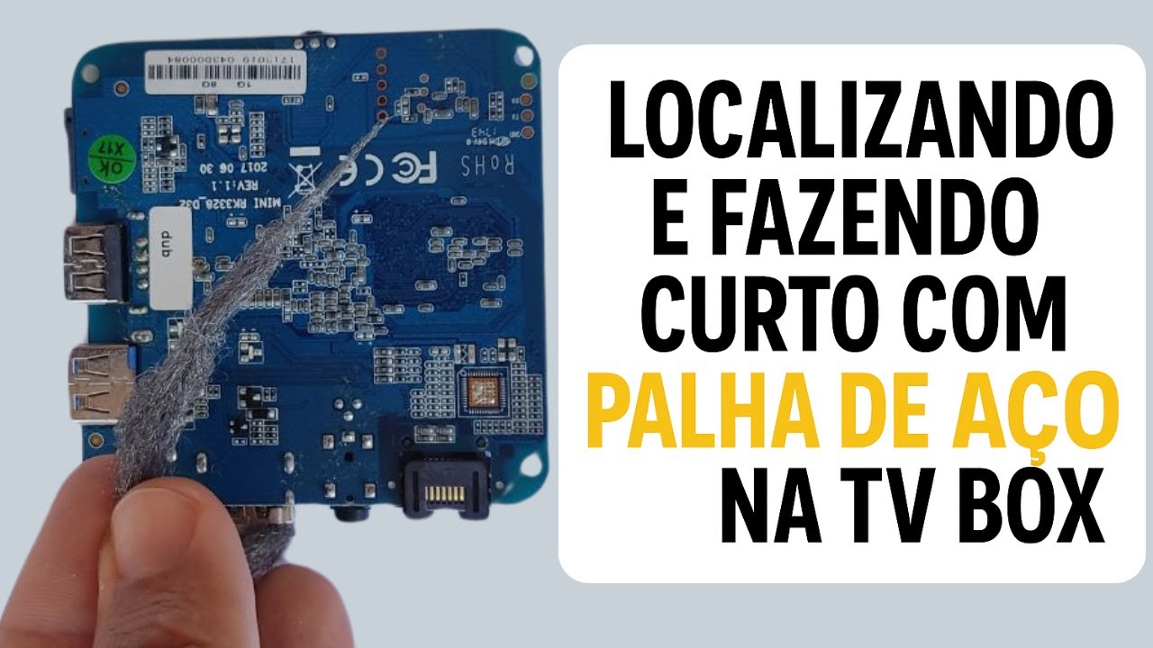 O Segredo para Achar PONTOS de CURTO em TV Box Brickada (Com Palha de Aço!)