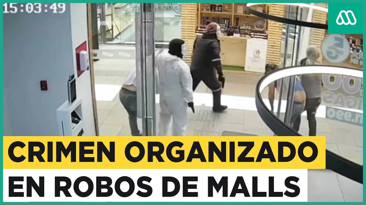Crimen organizado acecha los malls: Violentos robos en centros comerciales