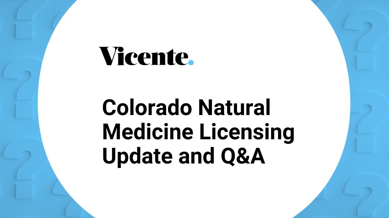 Colorado Psychedelic Program | Natural Medicine Licensing Update and Q&A