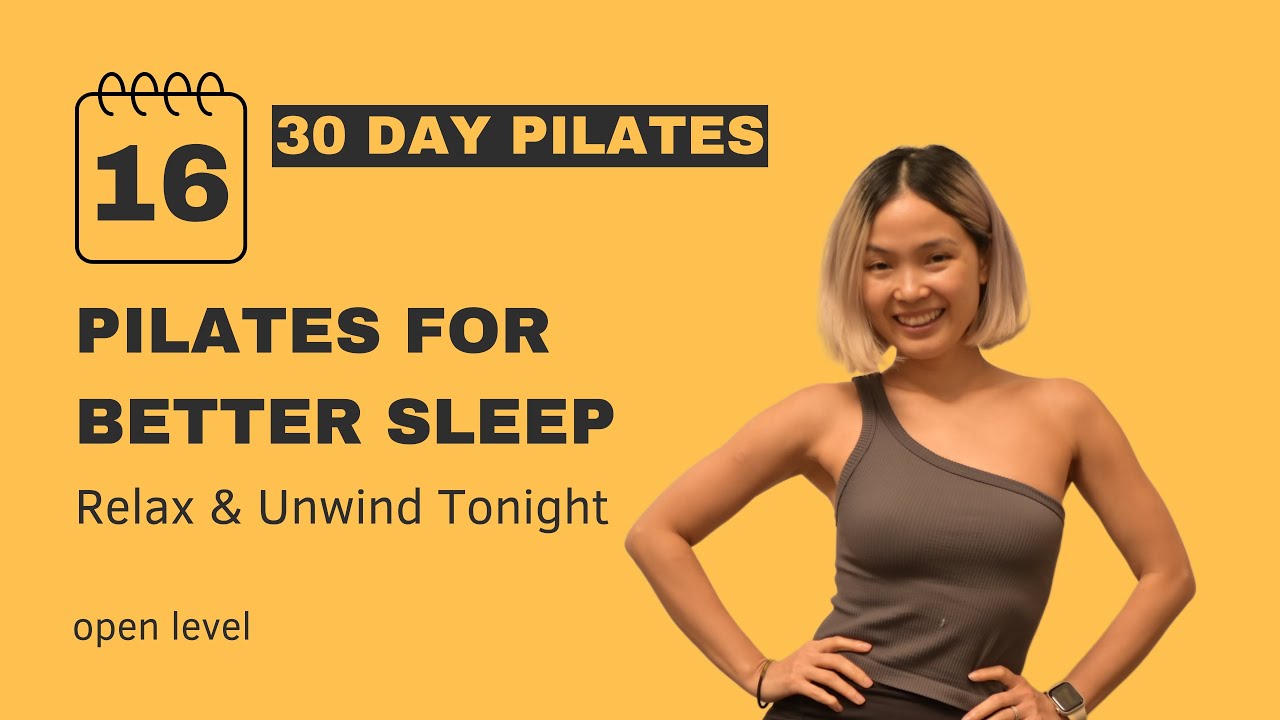 Day 16: Pilates for Better Sleep – Relax & Unwind | 30-Day Challenge
