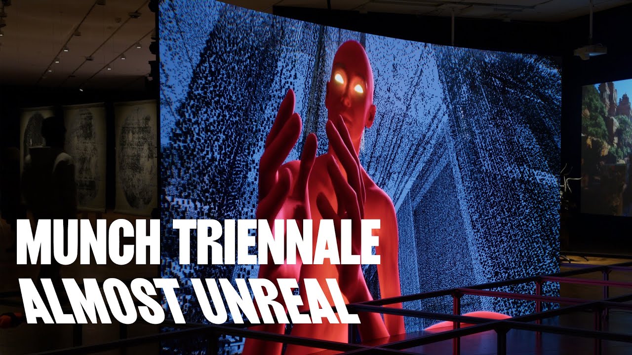 MUNCH Triennale - Almost Unreal