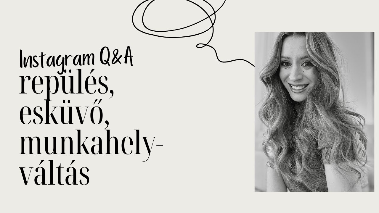 Q&A 1. LÉGIUTAS-KÍSÉRŐ TÉMÁK, ESKÜVŐ, MUNKAHELYVÁLTÁS