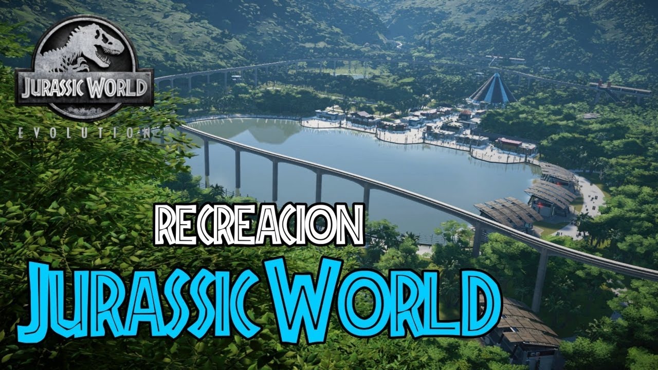 Recreación: Parque de Jurassic World (2015) - Jurassic World Evolution.