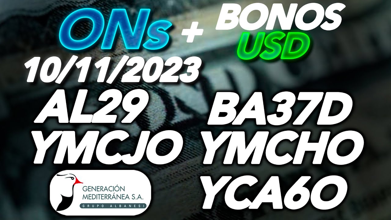 🔥Obligaciones Negociables y Bonos en USD $AL29 $BA37D $MRCAO $YCA6O $YMCJO $YMCHO