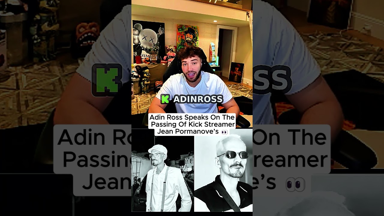 Adin Ross Speaks On The Passing Of Kick Streamer Jean Pormanove&rsquo;s 👀