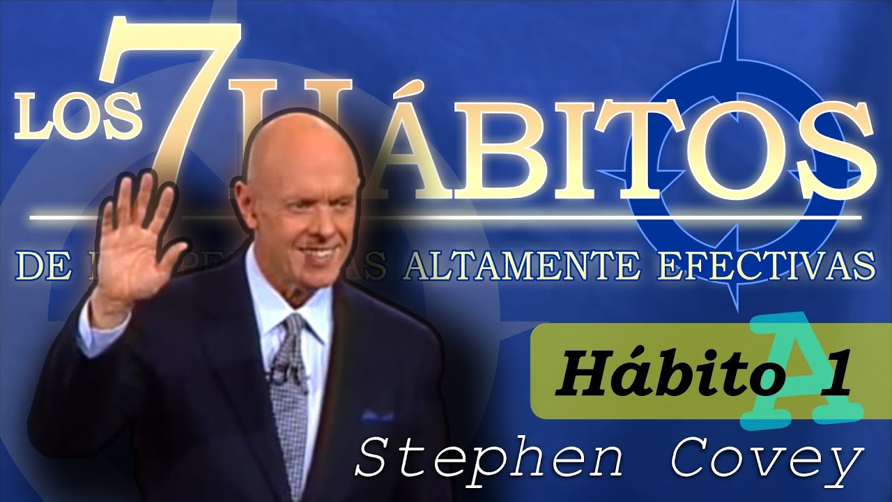 15 | Proactividad: La Clave para Implementar los 7 H&aacute;bitos | Stephen Covey | Ser Proactivo