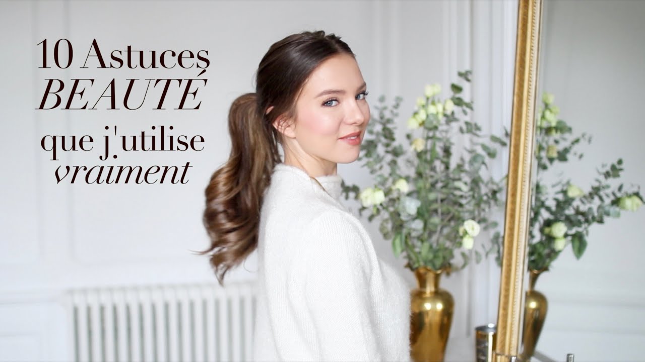 10 Astuces BEAUTÉ que j'utilise VRAIMENT | SleepingBeauty