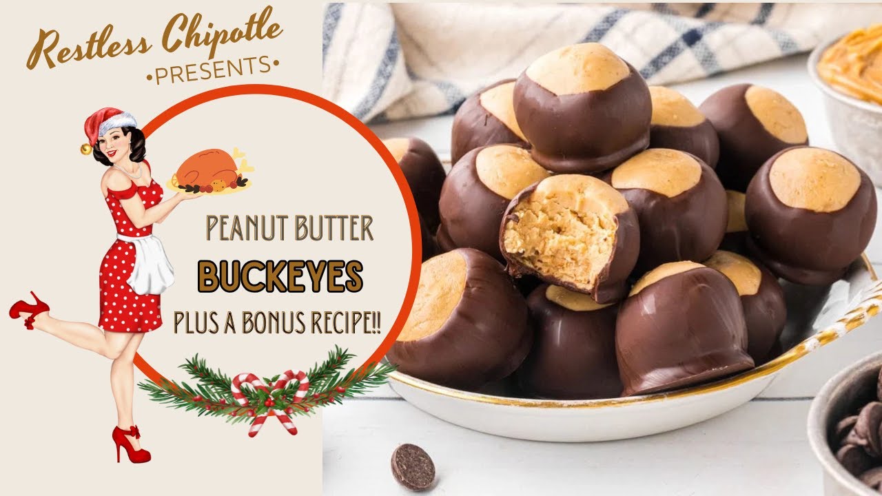 Old-Fashioned Buckeye Peanut Butter Balls Plus a Bonus Recipe!| Christmas| RestlessChipotle