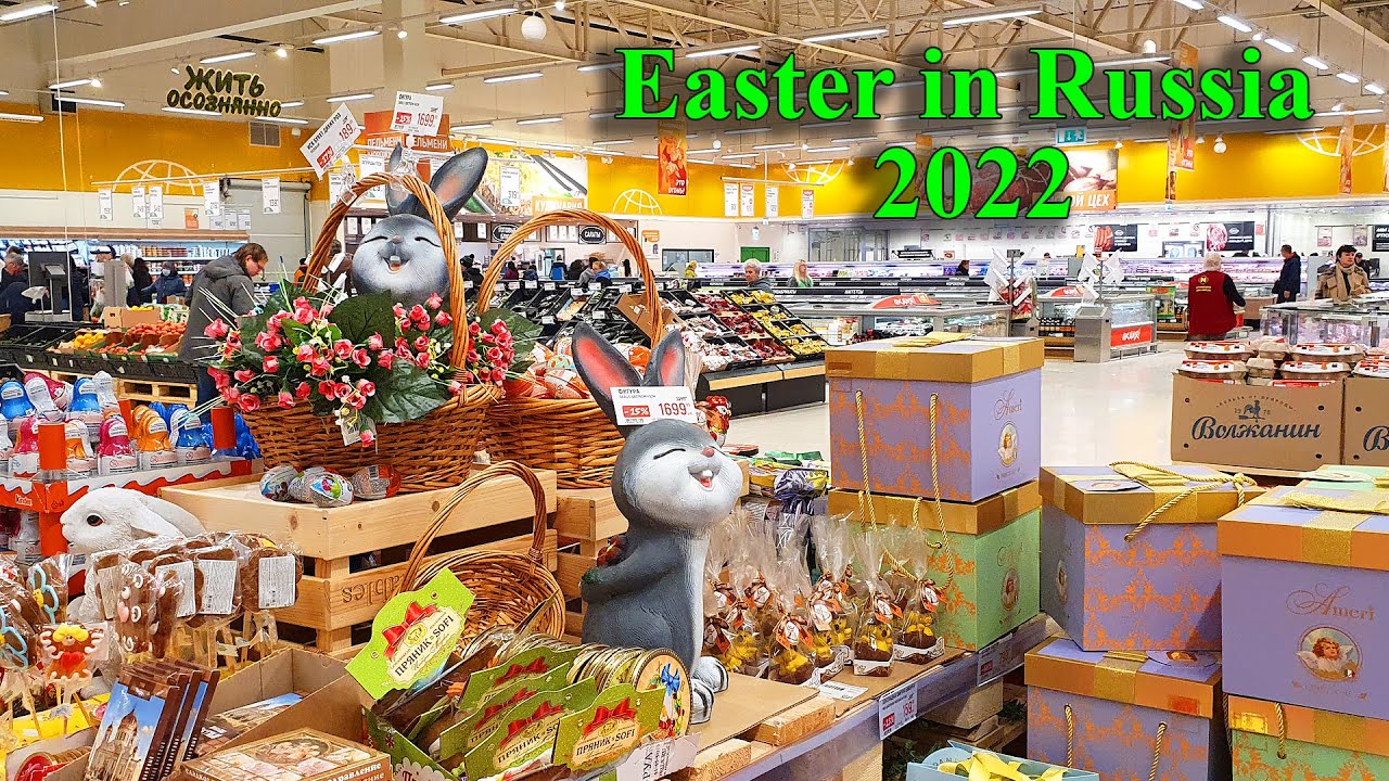 How Much Is to Celebrate Russian Easter under Sanctions?  Different Russia 2022