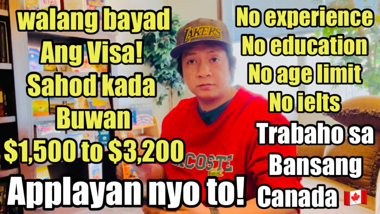 Trabaho sa bansang Canada 🇨🇦 Dina kailangan ng “Experience” “No age limit” “No education”…