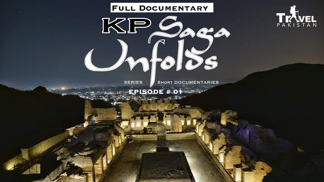 Full Documentary - Religious Tourism - KP Saga Unfolds - Ep#1 | Travel Pakistan 2.0