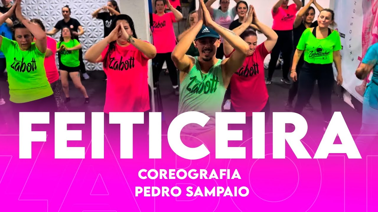 Feiticeira @DJPEDROSAMPAIO | Ritmos Zabott (coreografia fácil)