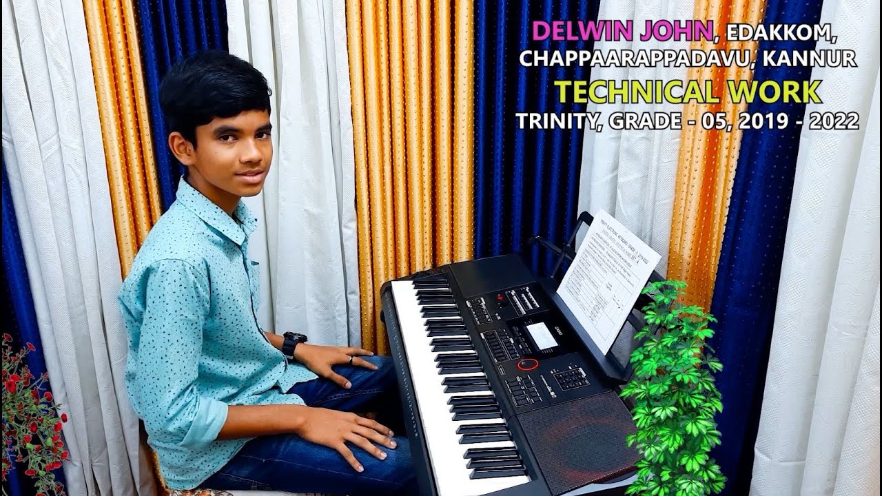 //TECHNICAL WORK// /ELECTRONIC KEYBOARD//TRINITY//GRADE - 05, 2019 -2022 //GEORGE //