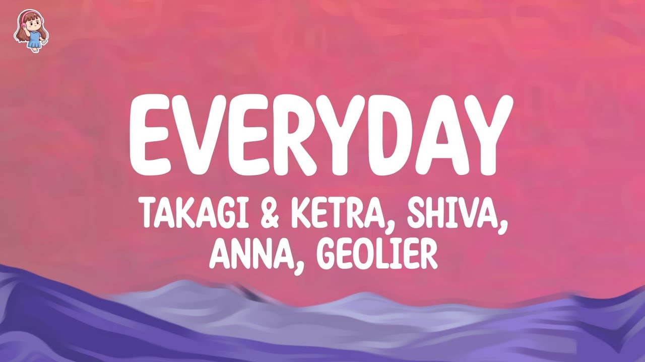 EVERYDAY (Testo/Lyrics) - Takagi & Ketra feat. Shiva, ANNA, Geolier