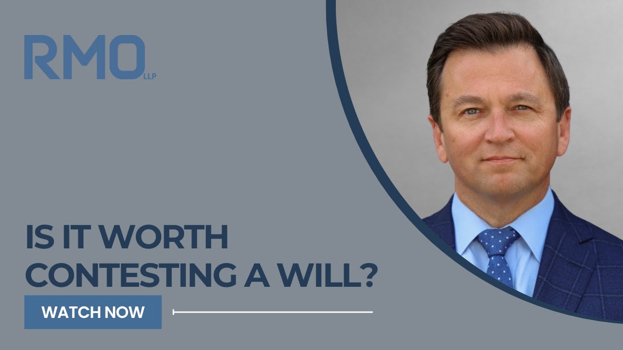 Is It Worth Contesting a Will? | RMO Lawyers