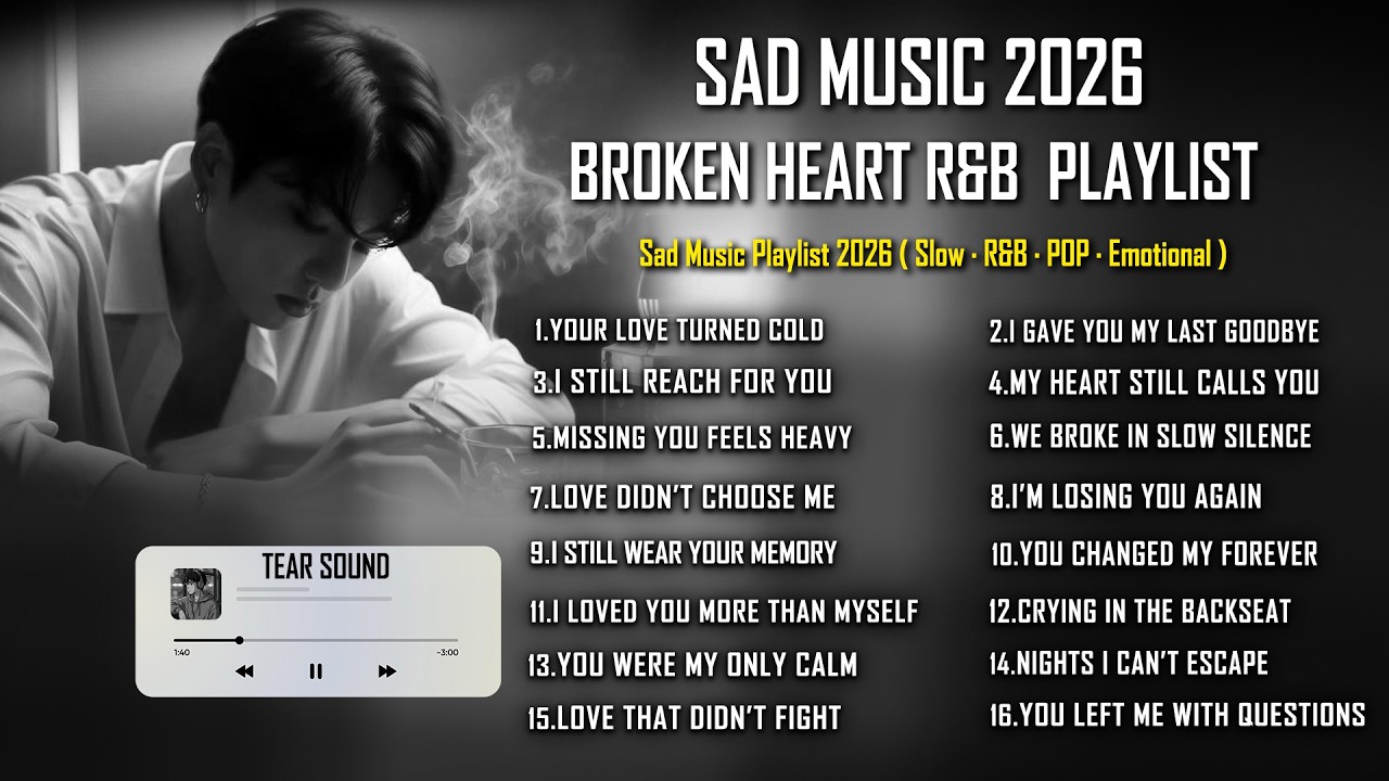 Broken Heart Songs 2026 – Sad Music for Depression (Emotional Slow R&B)
