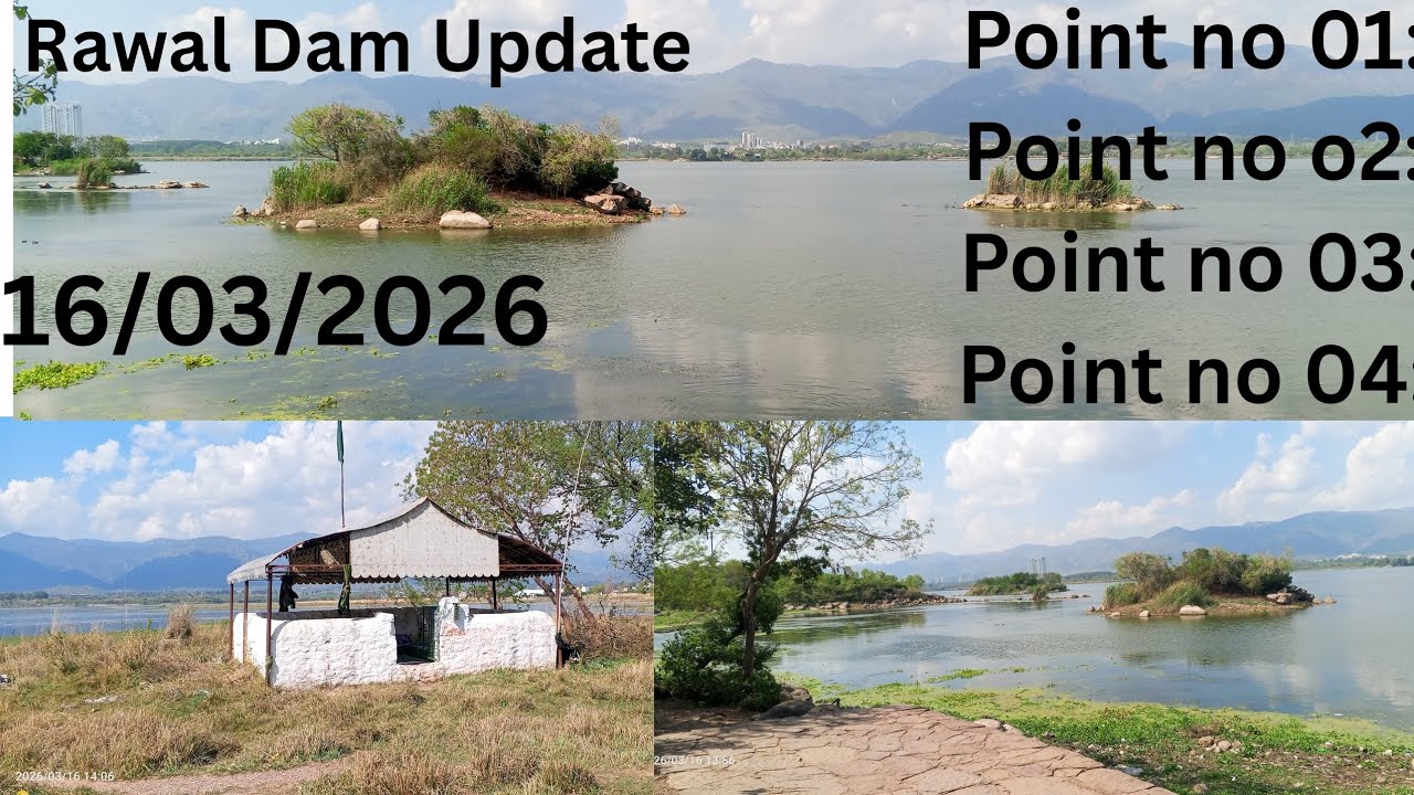 Rawal dam update 4 point Date 16 / 3 / 2026
