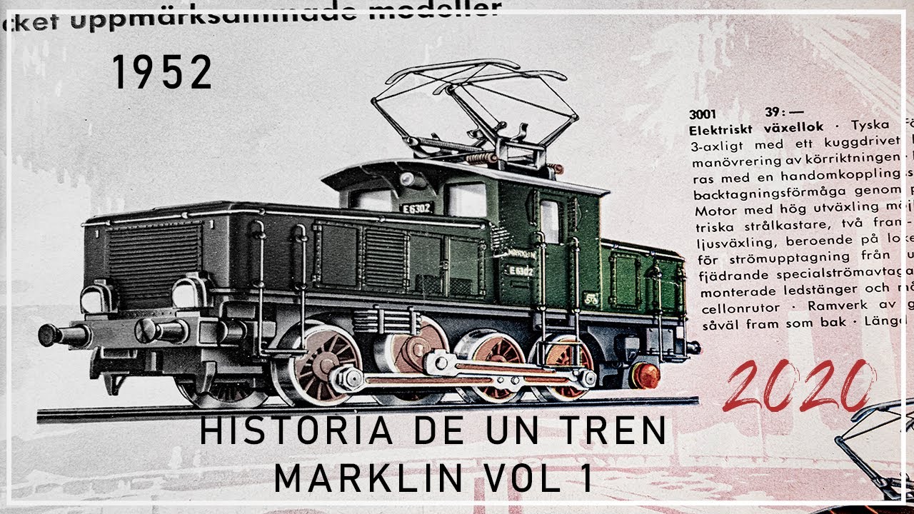HISTORIA DE UN TREN MARKLIN VOL 1 1952-2020