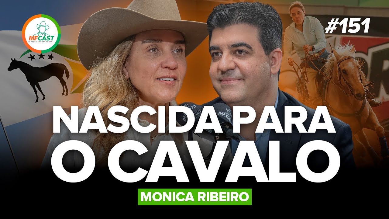 QUEM EU ME TORNEI POR CAUSA DO CAVALO? (Monica Ribeiro) - MF Cast 151