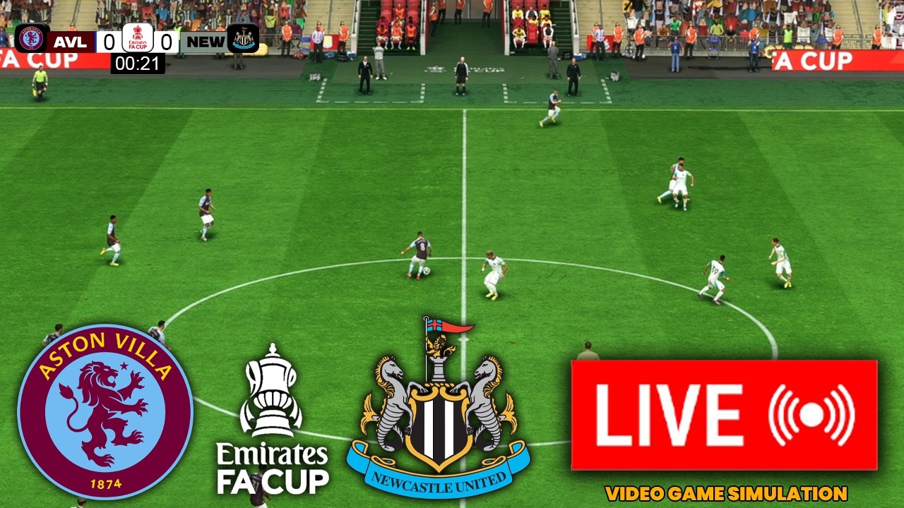 🔴Aston Villa vs Newcasstle United - FA Cup 2025/2026 LIVE Score & FC 25 Simulation Gameplay
