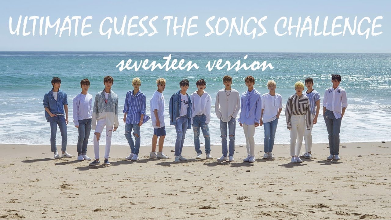 GUESS THE SEVENTEEN SONG (super hard! 40+songs!!!)