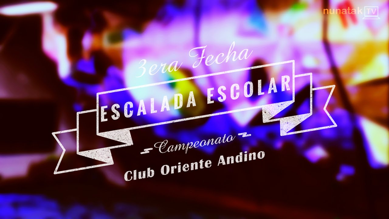 3era fecha Campeonato Nacional de Escalada Escolar Chile - Club Oriente Andino
