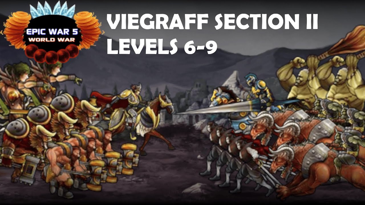 Epic War 5 World War Viegraff's Campaign Chapter 1(Levels 6-9)