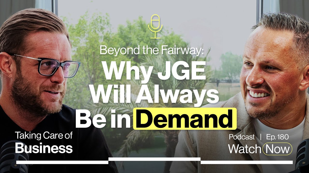 Beyond the Fairway: Why JGE Will Always Be in Demand