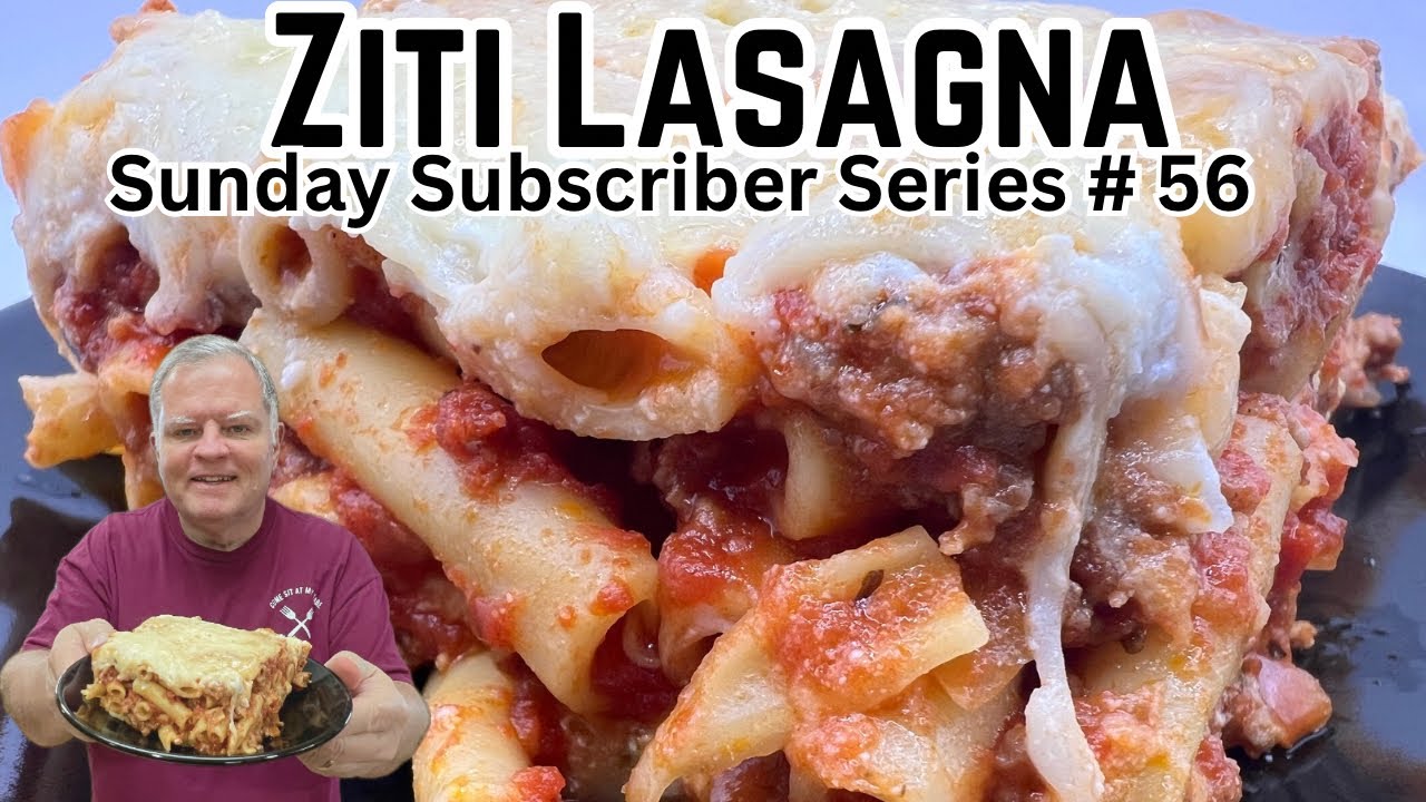 Ziti Lasagna - Sunday Subscriber Series #56 - A Great Potluck Meal for a Crowd!