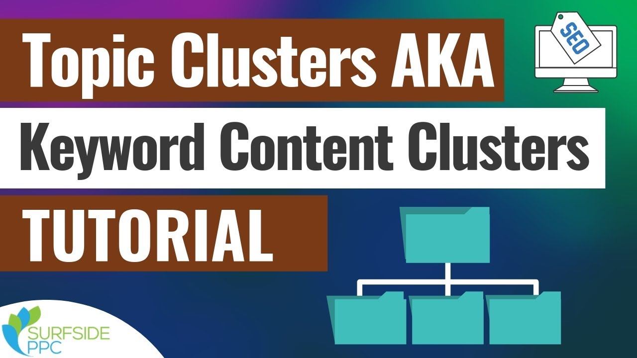 How to Create Topic Clusters for SEO AKA Keyword Content Clusters