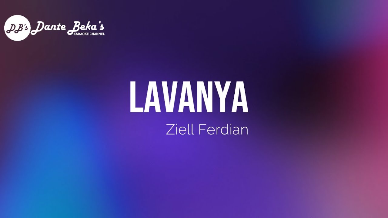 ZIELL FERDIAN - LAVANYA (KARAOKE)