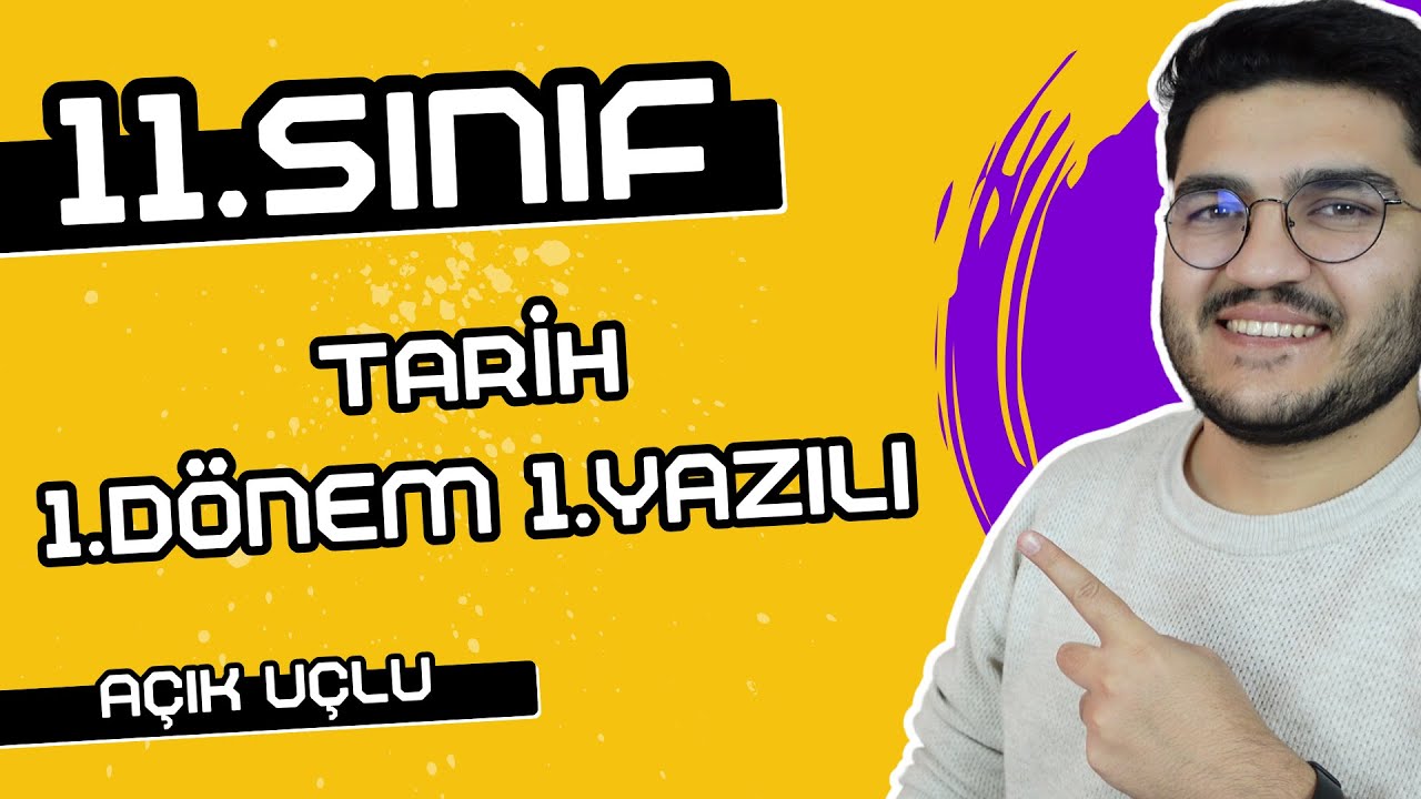 11.Sınıf Tarih 1.Dönem 1.Yazılı | Açık Uçlu Sorular