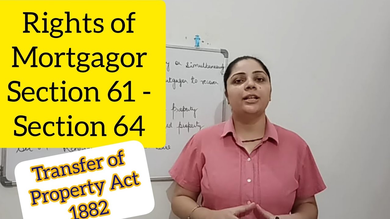 Rights of Mortgagor || Section 61-64 || Transfer of Property Act, 1882 #archnasukhija