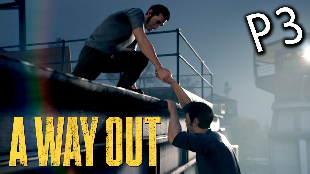 A Way Out《逃出生天》Part 3 携手越獄 - 老吳x白白魚