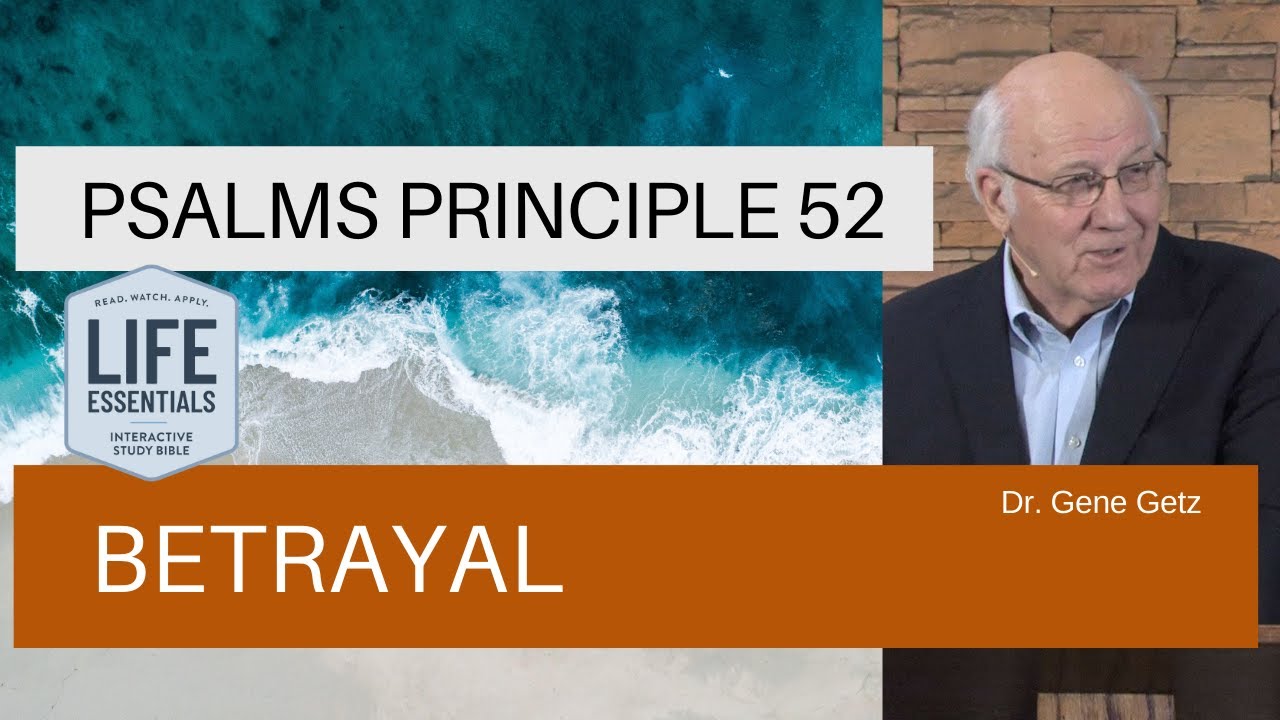 Psalms Principle 52: Betrayal (Psalm 55)
