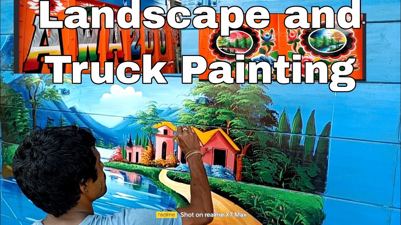 Landscape and Truck Painting| Truck Painting Kaise Kare |