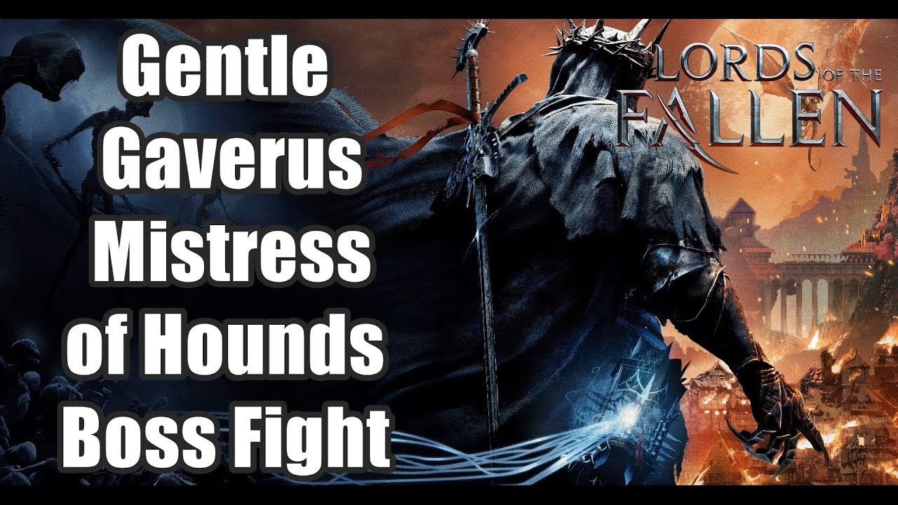 Lords of The Fallen Boss Fight - How to Beat Gentle Gaverus, Mistress of Hounds