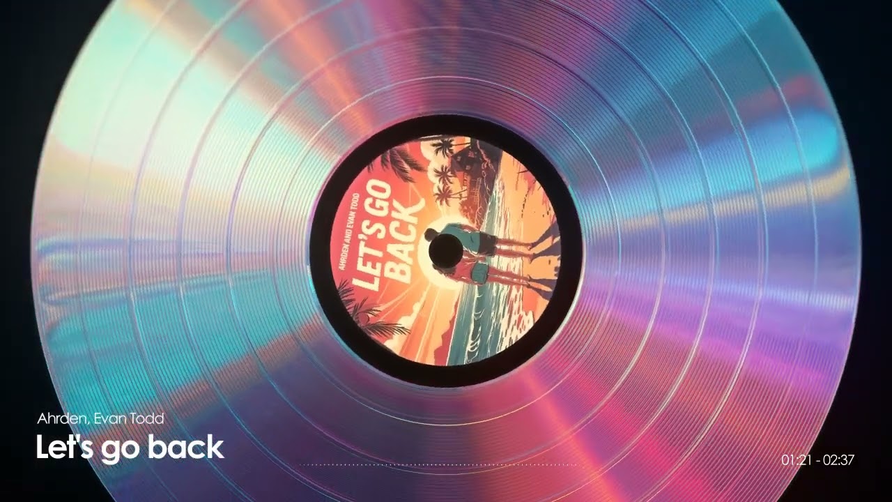 Ahrden, Evan Todd - Let's go back (Official audio)