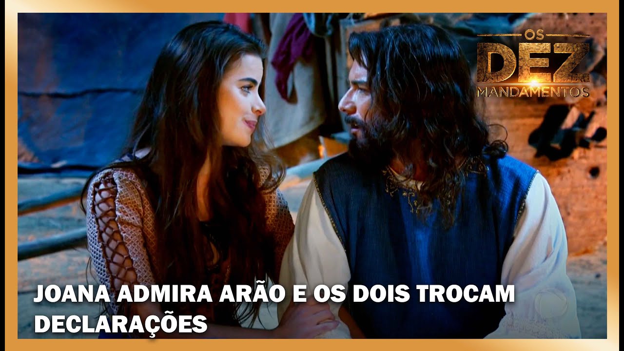 Joana admira Arão e os dois trocam declarações | OS DEZ MANDAMENTOS