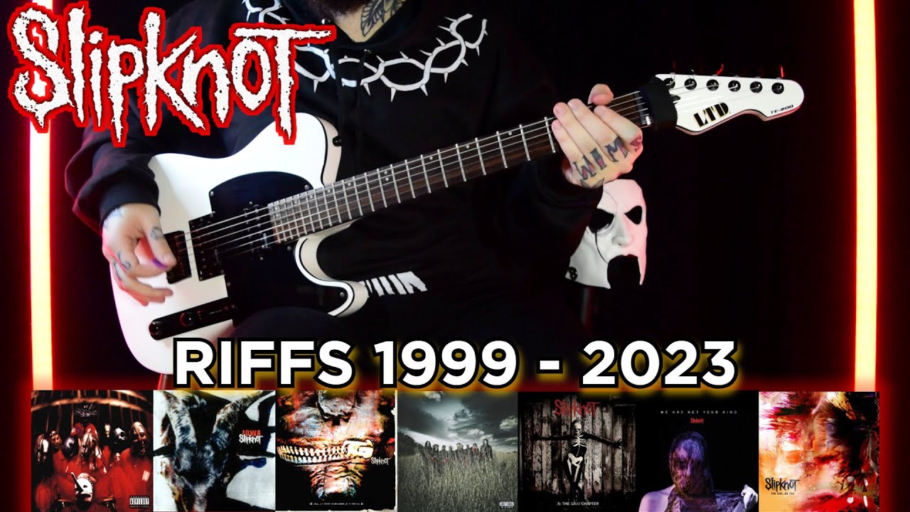 SLIPKNOT RIFF EVOLUTION (1999 - 2022)