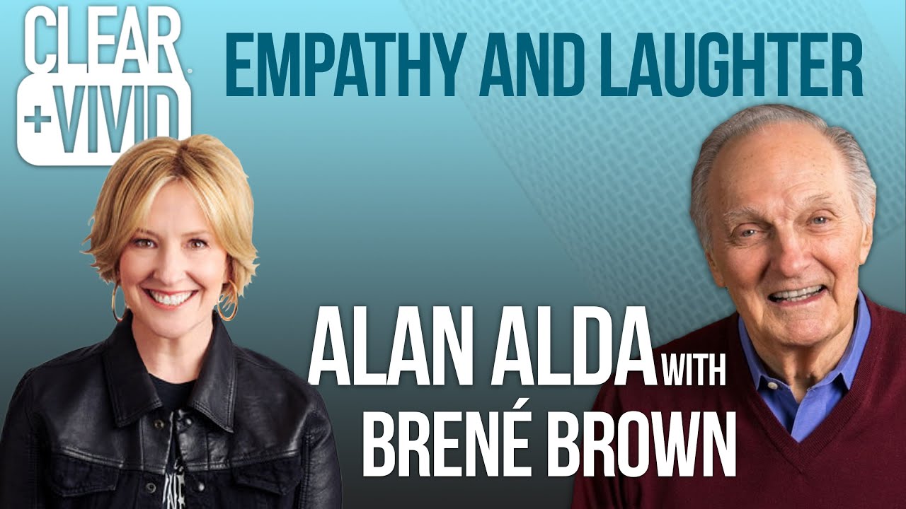 Alan Alda talks Laughter and Empathy with Brené Brown