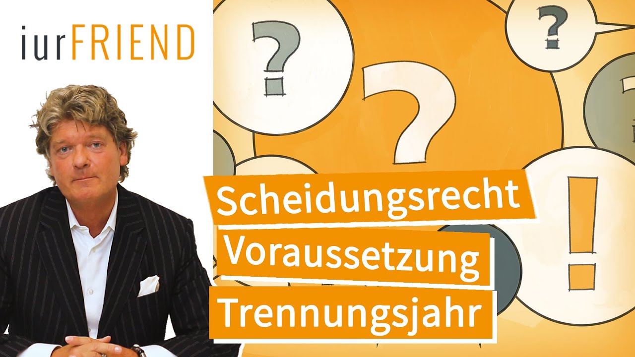 Scheidung: Voraussetzung, Trennungsjahr, Namens&auml;nderung